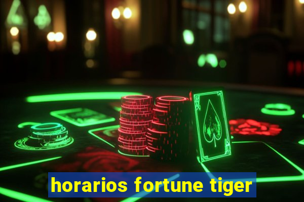 horarios fortune tiger