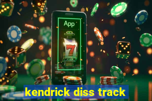 kendrick diss track