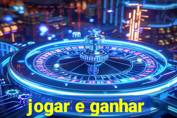 jogar e ganhar