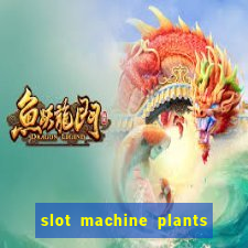 slot machine plants vs zombies