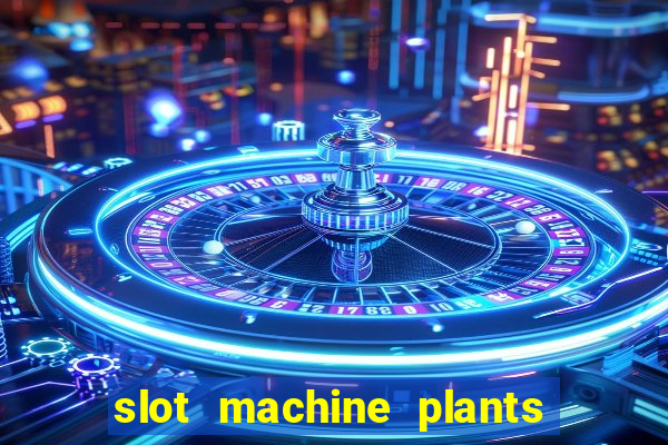 slot machine plants vs zombies