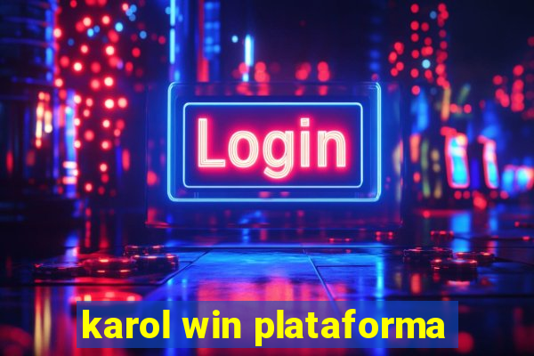 karol win plataforma