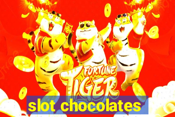 slot chocolates