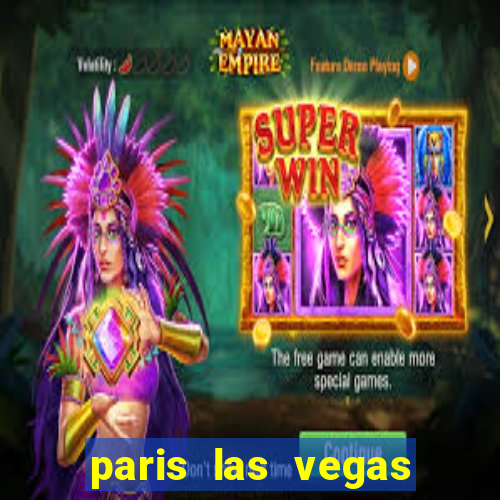 paris las vegas hotel e casino