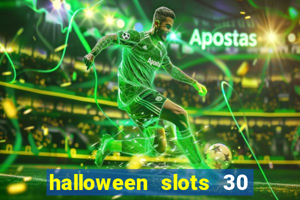 halloween slots 30 linhas multi jogos