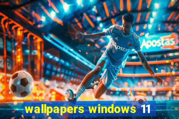 wallpapers windows 11