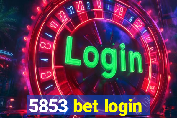 5853 bet login