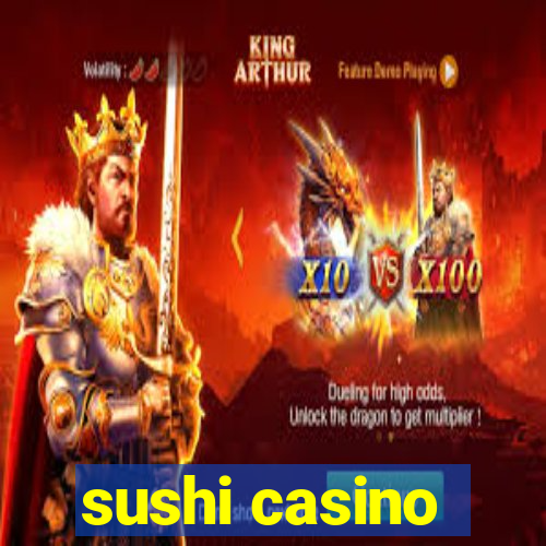 sushi casino