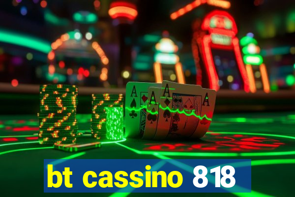 bt cassino 818