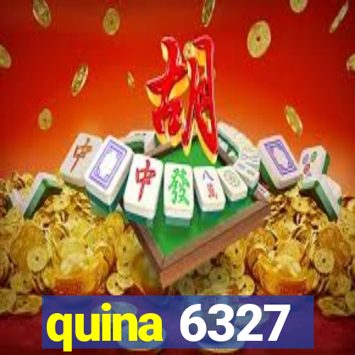 quina 6327