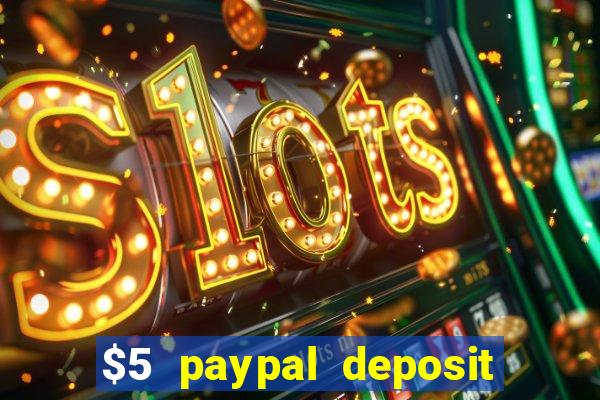 $5 paypal deposit casino nz