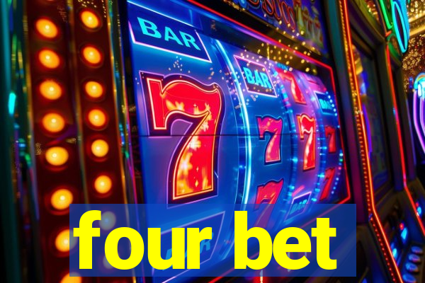 four bet