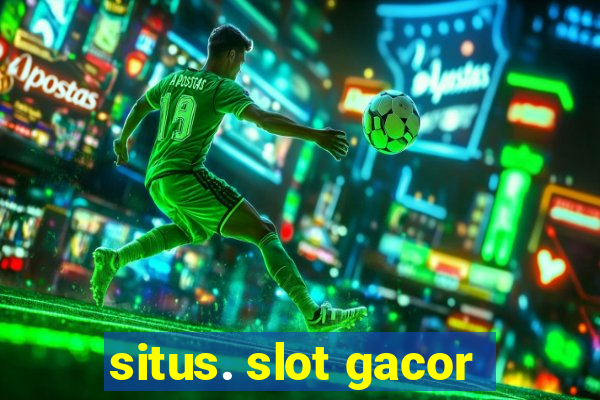 situs. slot gacor