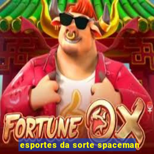 esportes da sorte spaceman