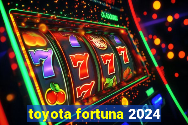 toyota fortuna 2024