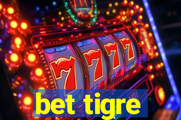 bet tigre