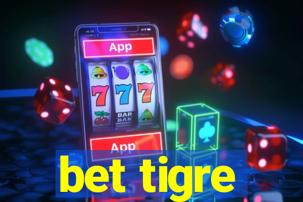 bet tigre