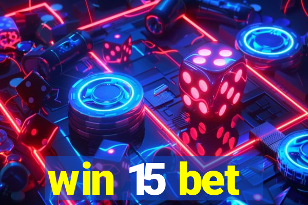 win 15 bet