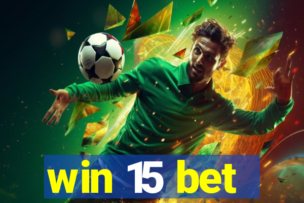 win 15 bet