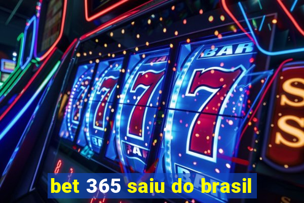 bet 365 saiu do brasil