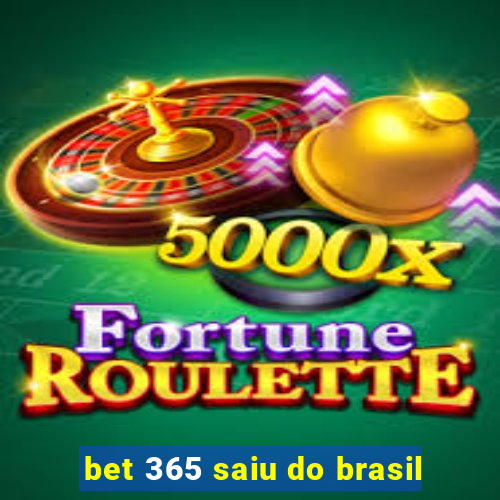 bet 365 saiu do brasil