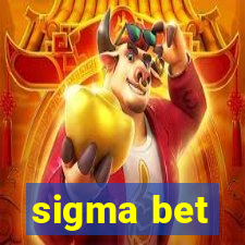 sigma bet