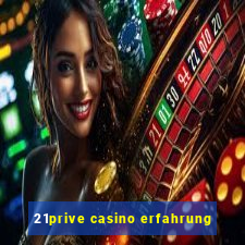 21prive casino erfahrung