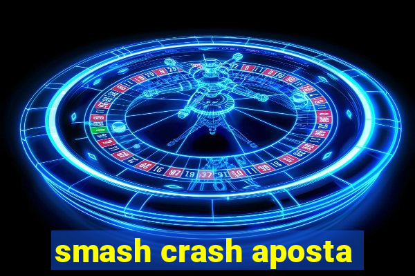 smash crash aposta