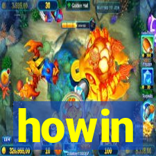 howin