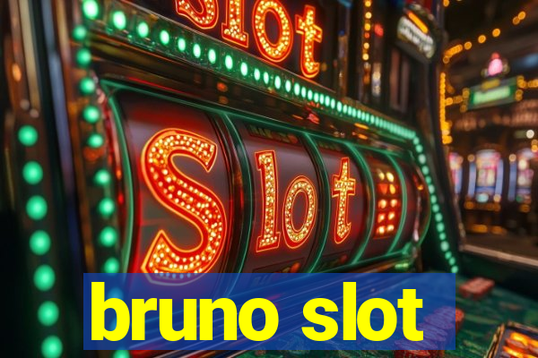 bruno slot