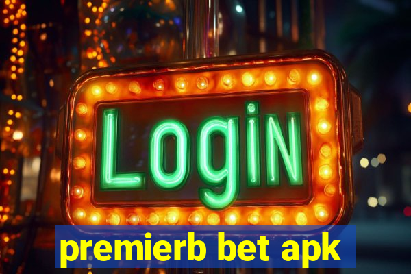 premierb bet apk