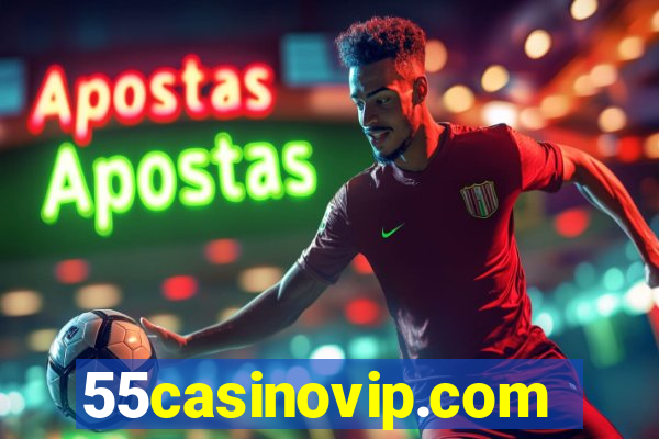 55casinovip.com