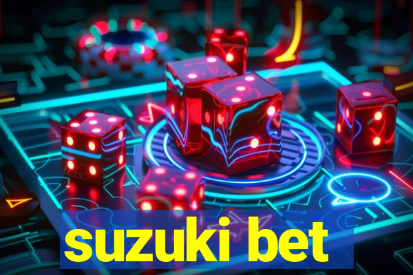 suzuki bet