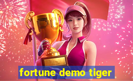 fortune demo tiger