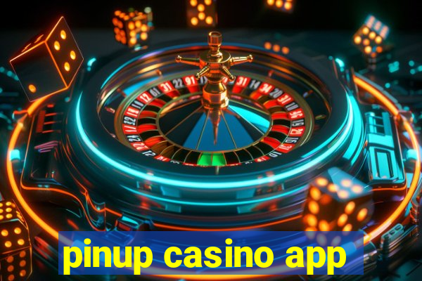 pinup casino app