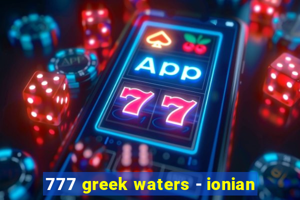 777 greek waters - ionian