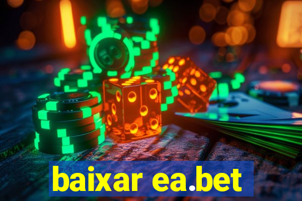 baixar ea.bet