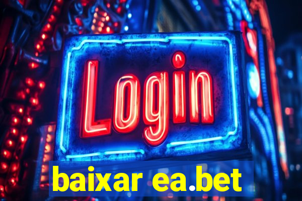 baixar ea.bet