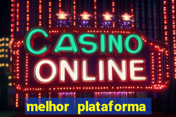 melhor plataforma de slot