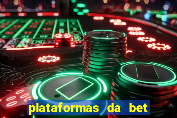 plataformas da bet que da bonus no cadastro