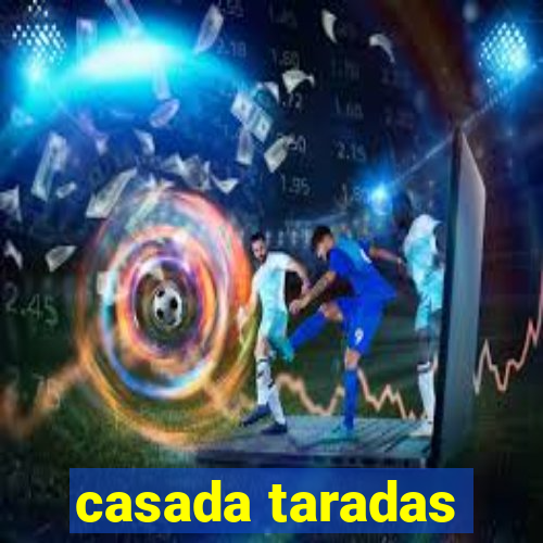 casada taradas