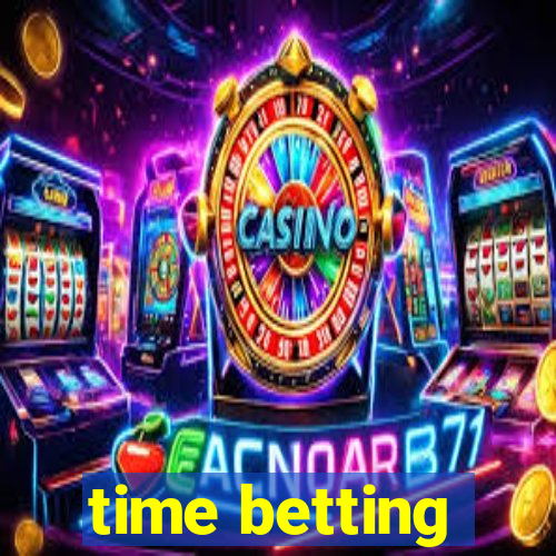 time betting