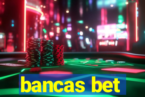 bancas bet