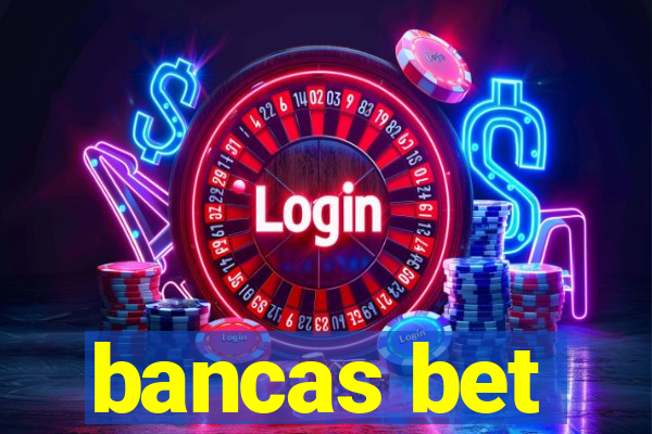 bancas bet