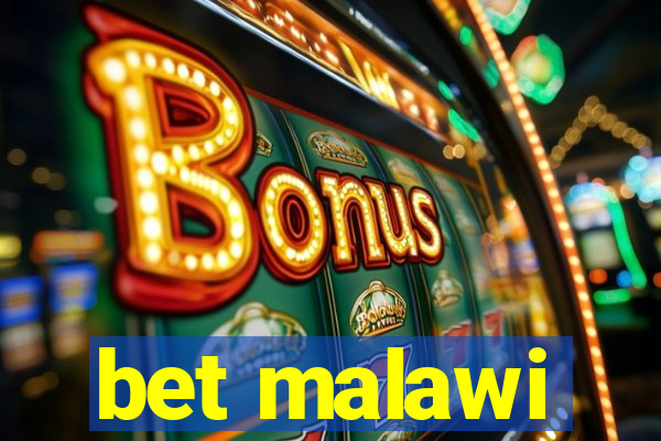 bet malawi