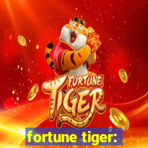 fortune tiger: