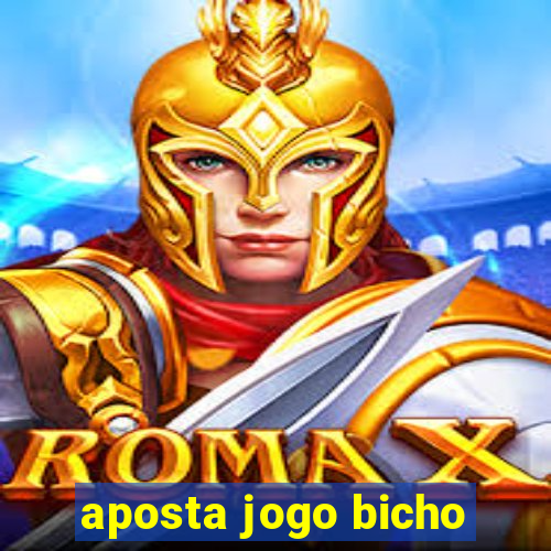 aposta jogo bicho