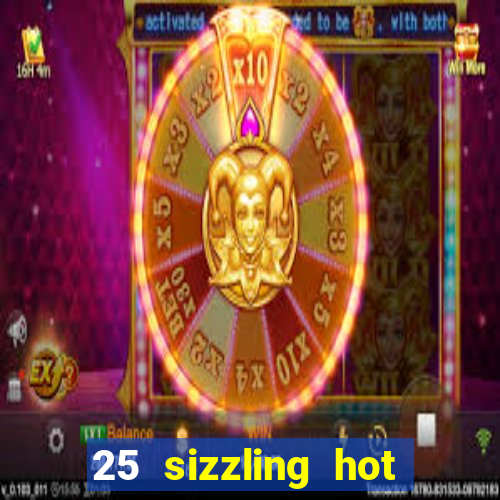 25 sizzling hot deluxe casino