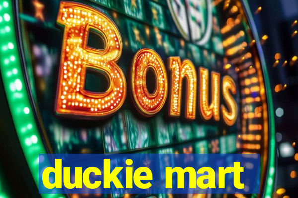 duckie mart