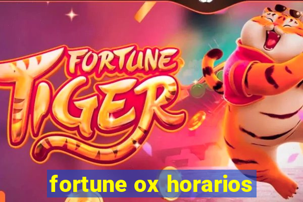 fortune ox horarios